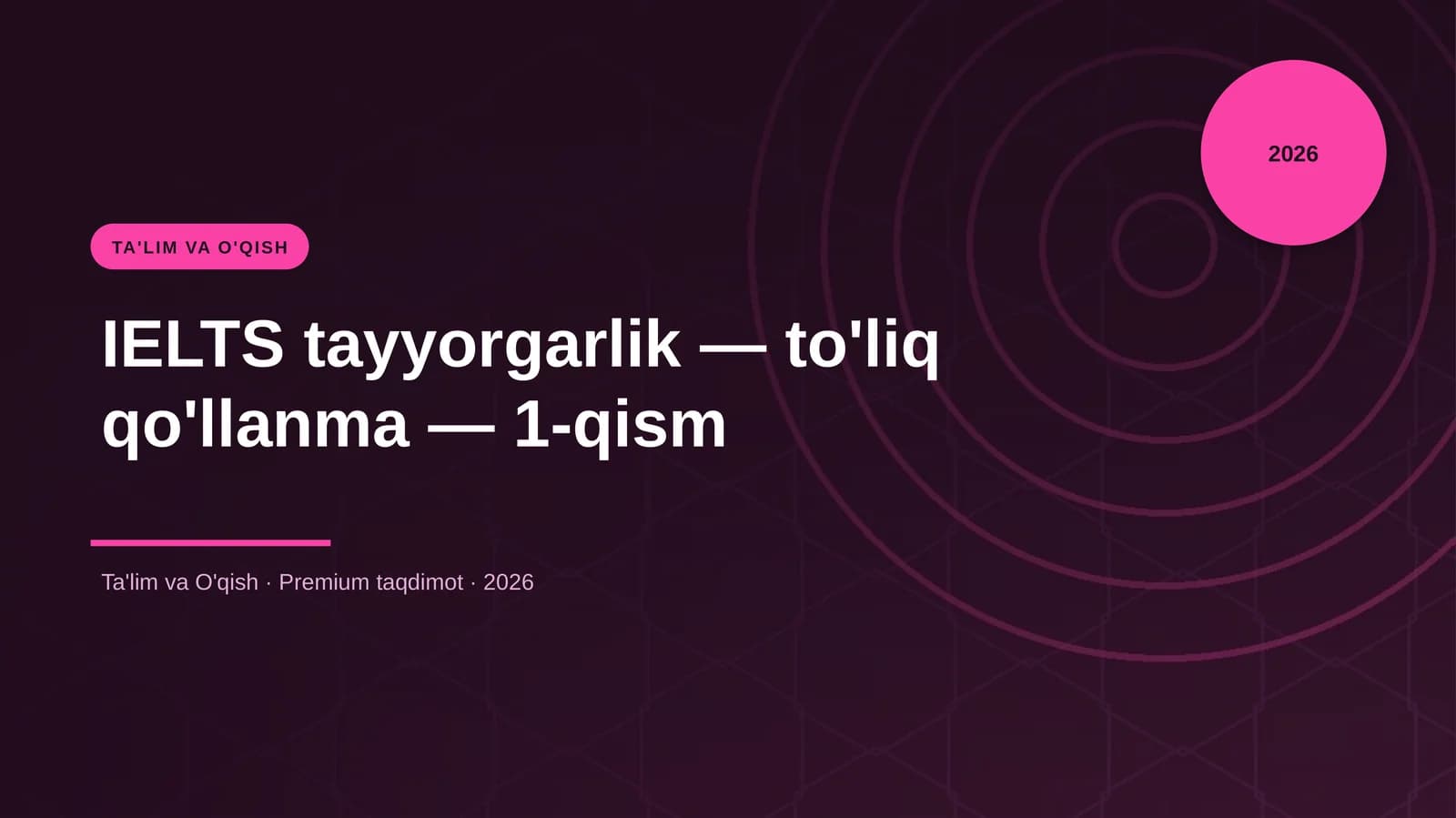 IELTS tayyorgarlik — to'liq qo'llanma — 1-qism