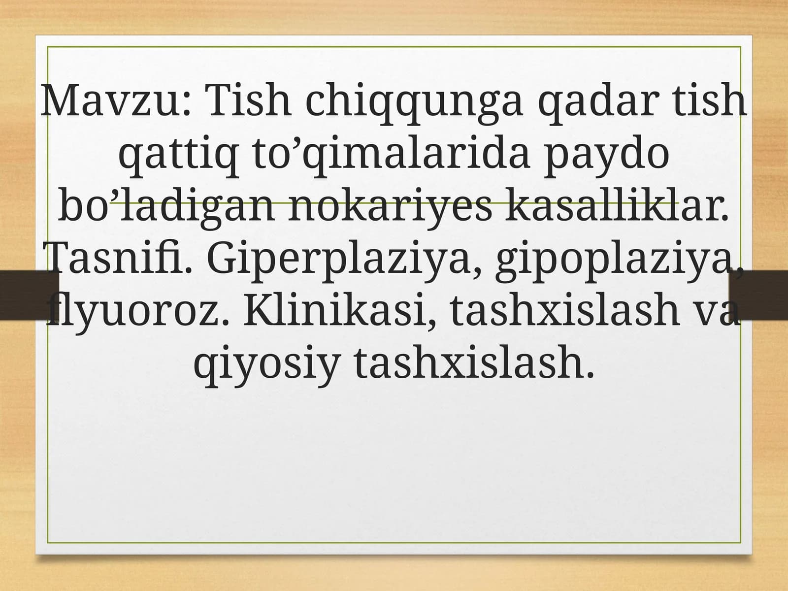 Tish chiqqunga qadar tish qattiq to’qimalarida paydo bo’ladigan nokariyes kasalliklar