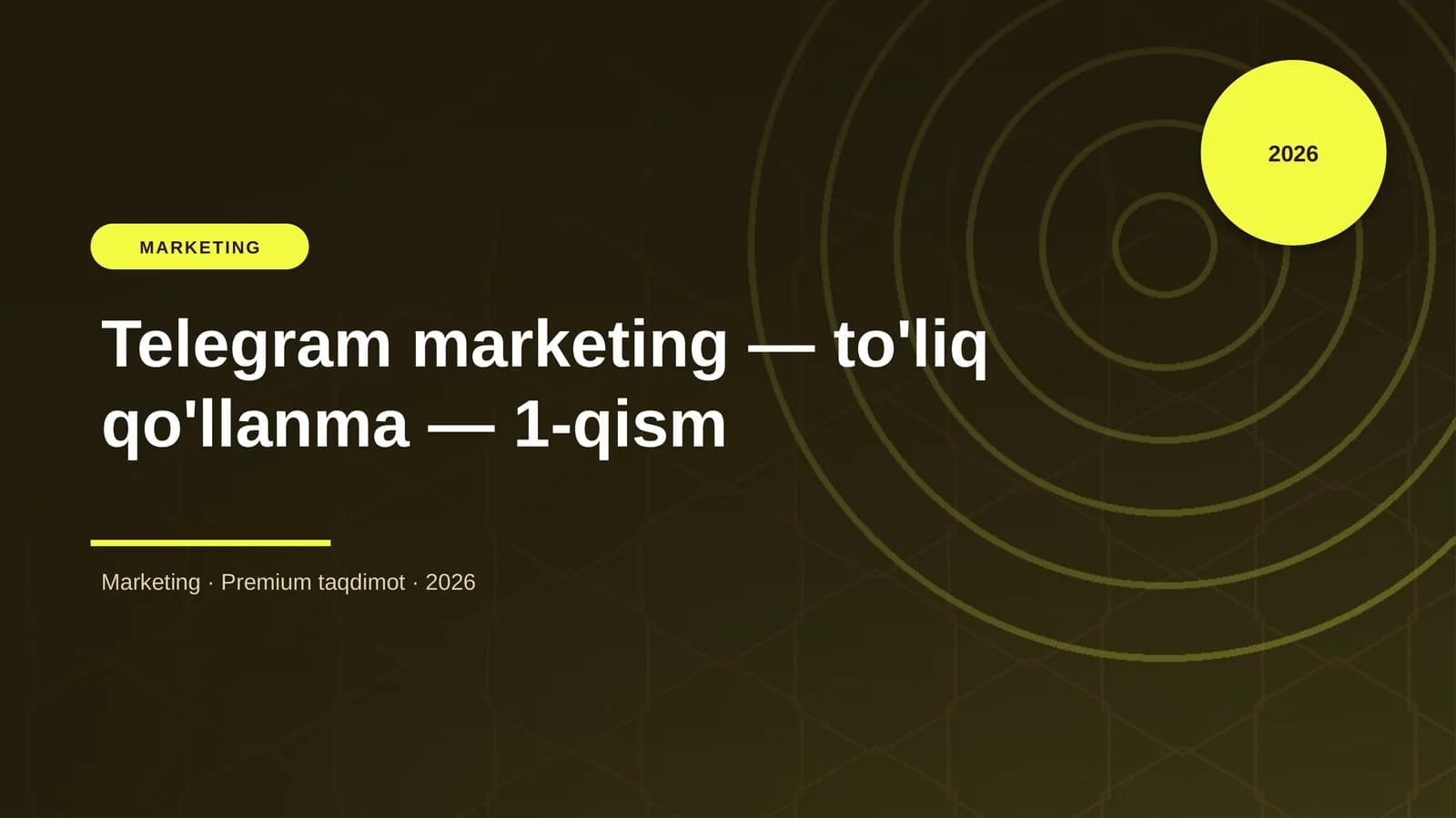 Telegram marketing — to'liq qo'llanma — 1-qism