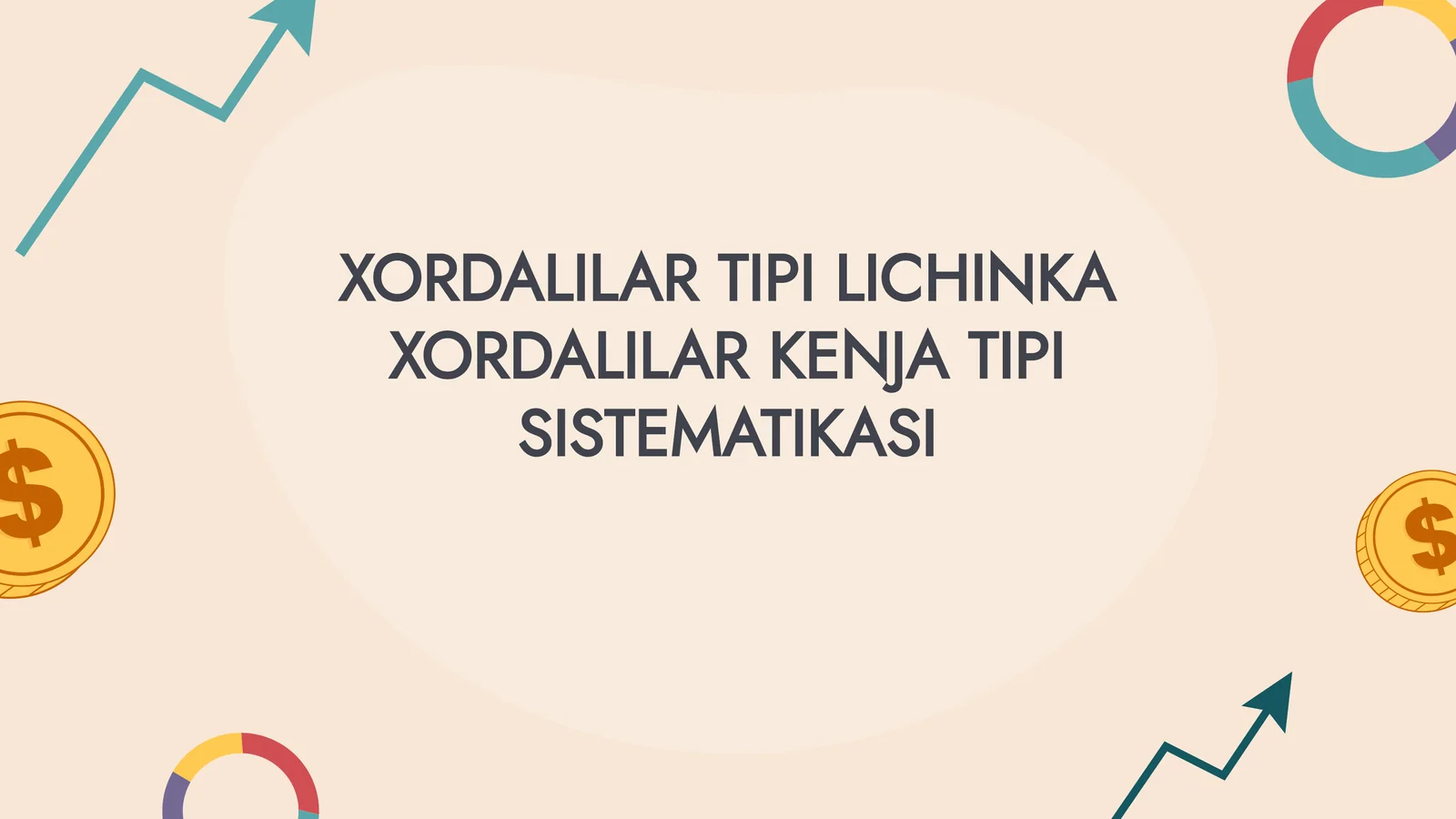 XORDALILAR TIPI LICHINKA XORDALILAR KENJA TIPI SISTEMATIKASI