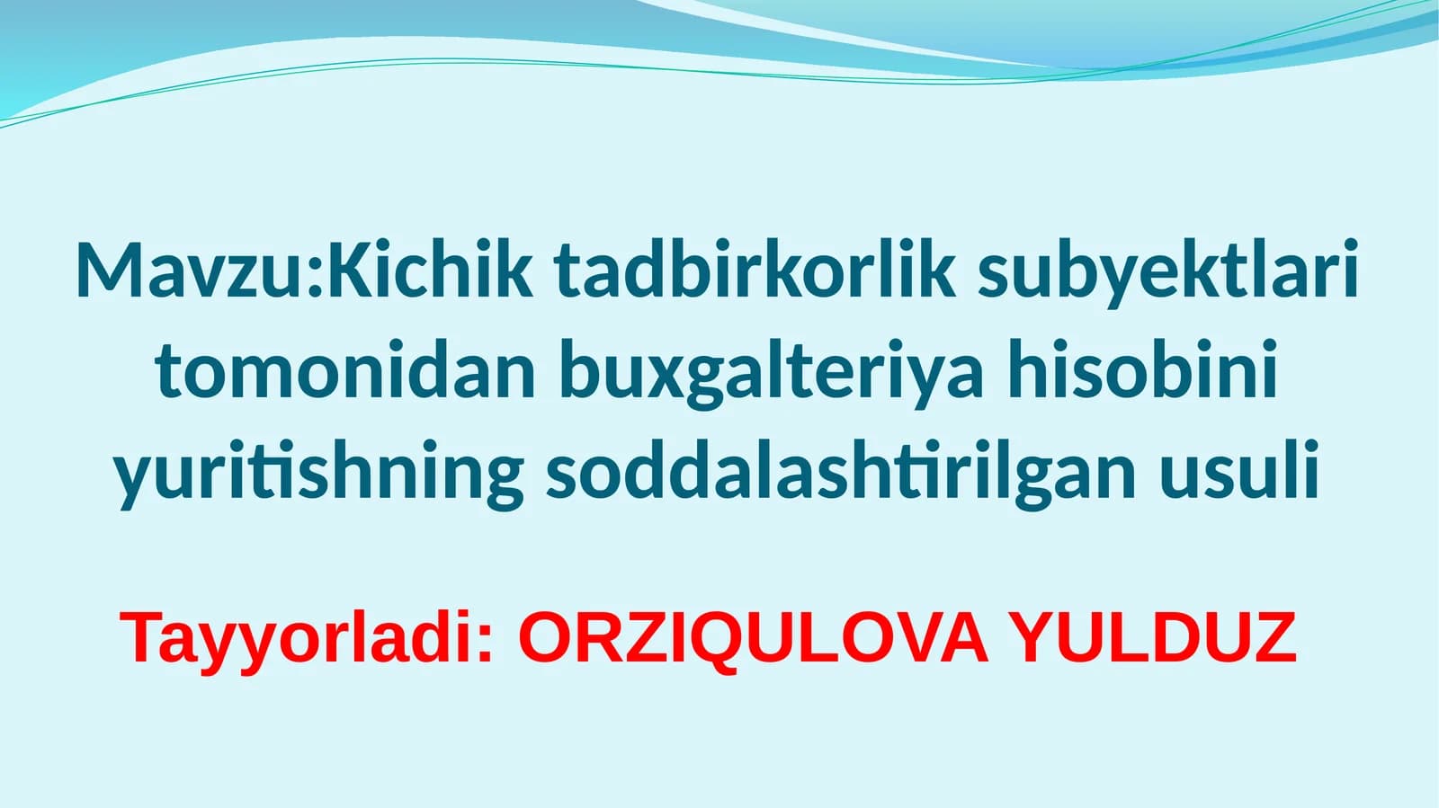 Kichik tadbirkorlik subyektlari tomonidan buxgalteriya hisobini yuritishning soddalashtirilgan usuli
