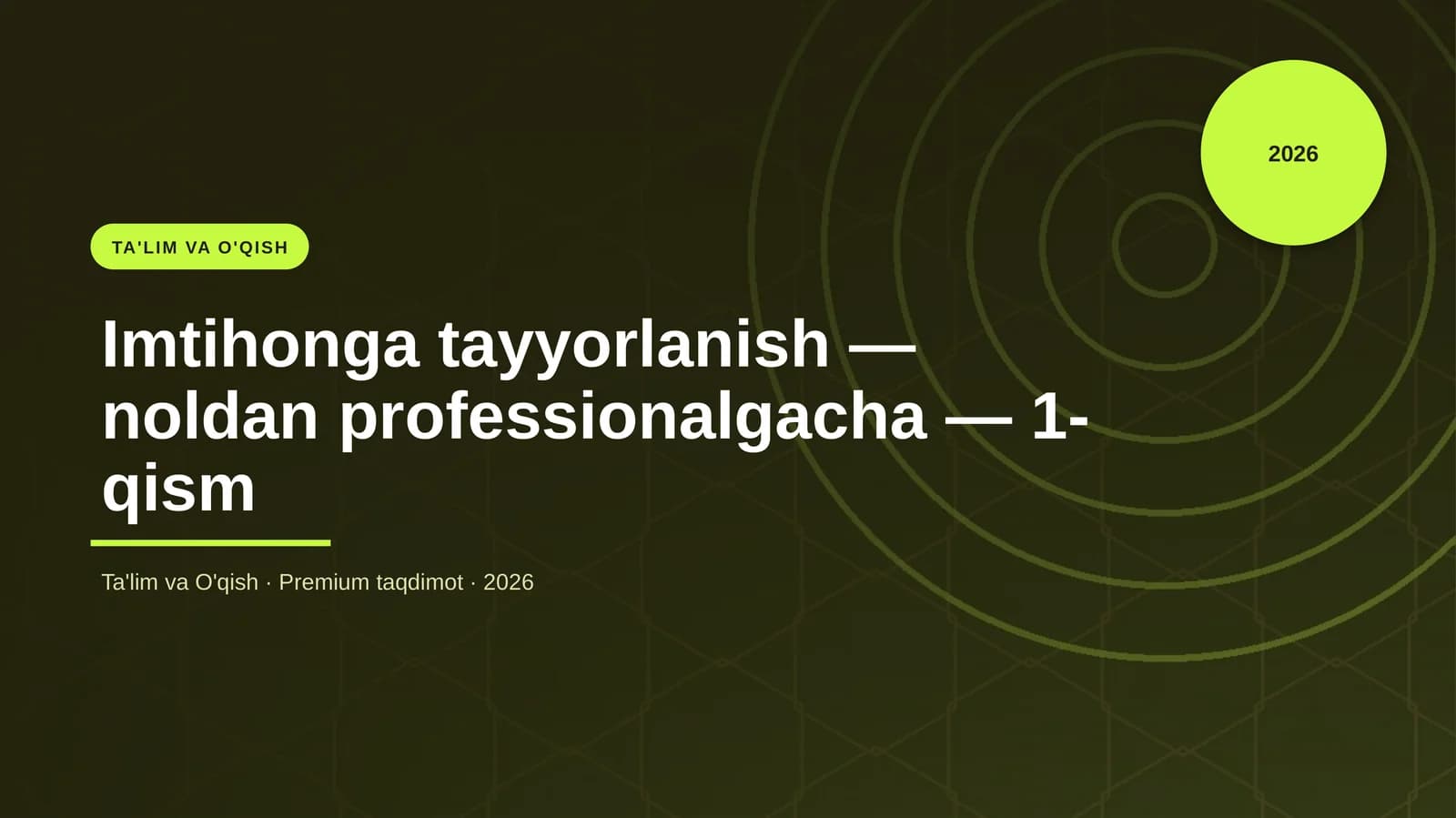 Imtihonga tayyorlanish — noldan professionalgacha — 1-qism
