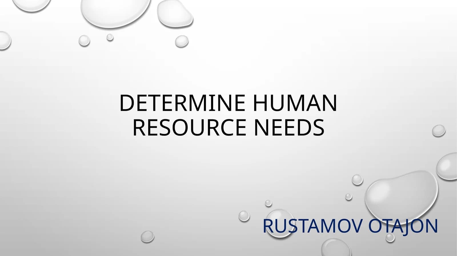 Determine Human resource needs