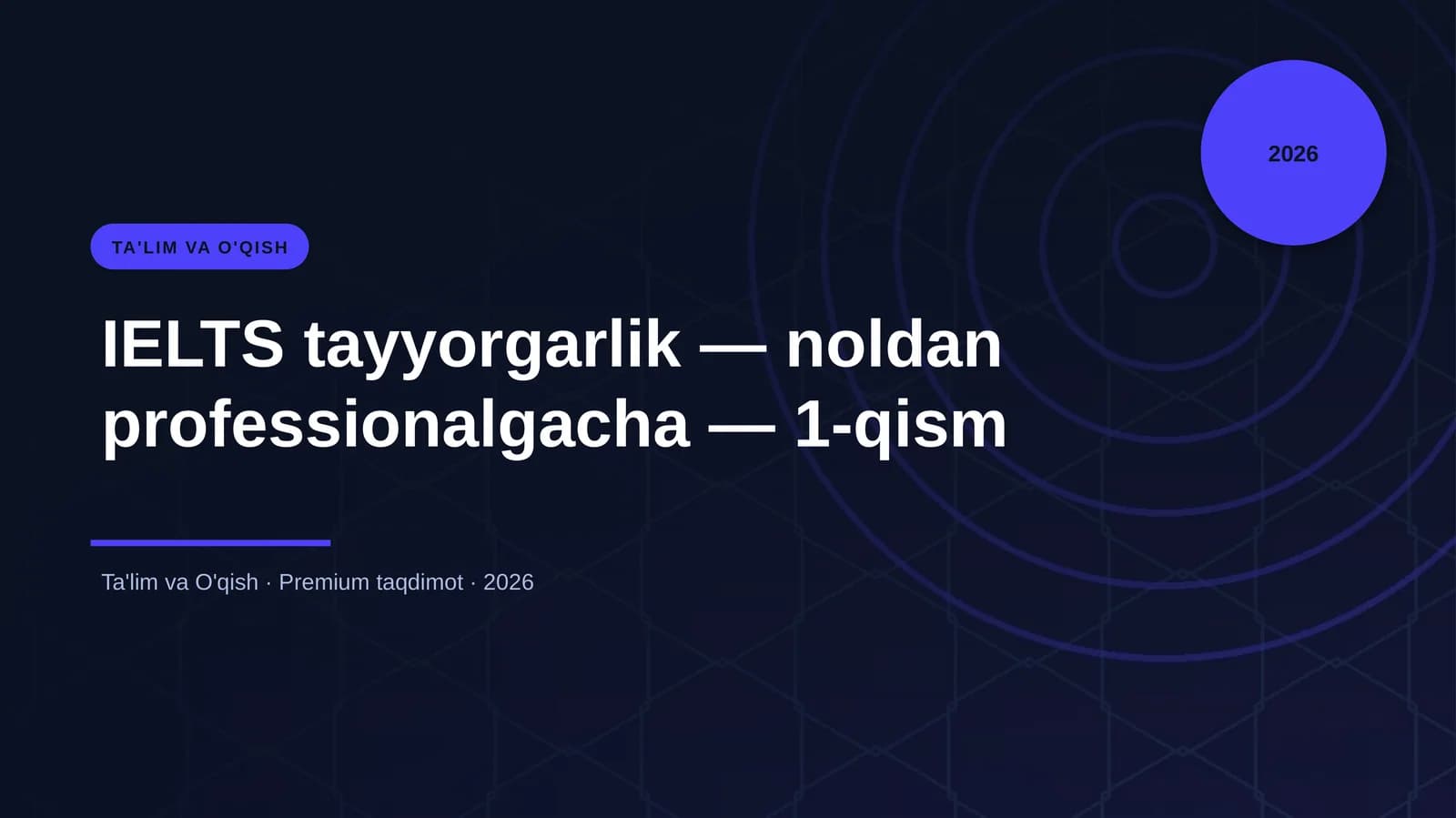 IELTS tayyorgarlik — noldan professionalgacha — 1-qism