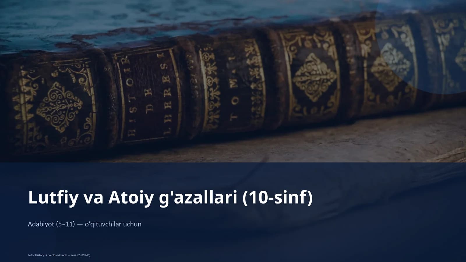Lutfiy va Atoiy g'azallari (10-sinf)