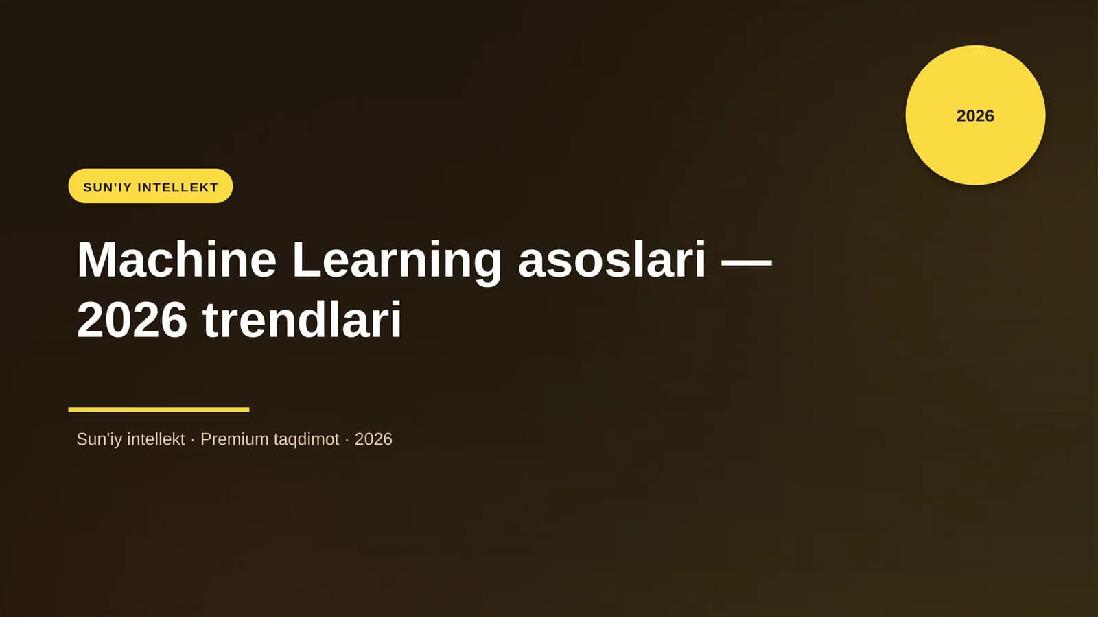 Machine Learning asoslari — 2026 trendlari