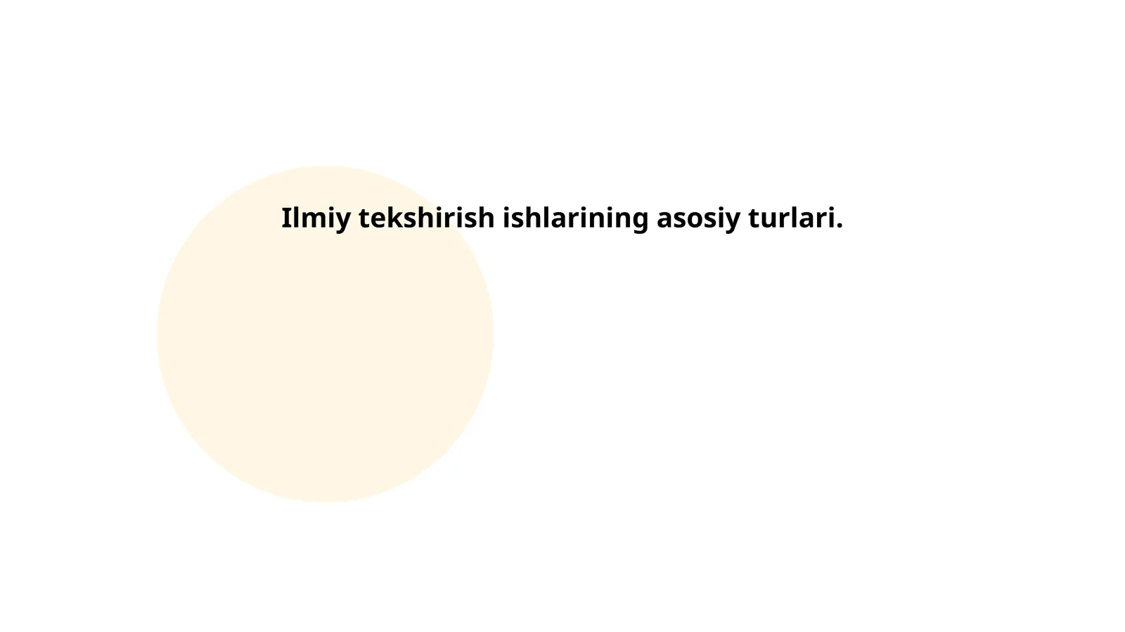 Ilmiy tekshirish ishlarining asosiy turlari