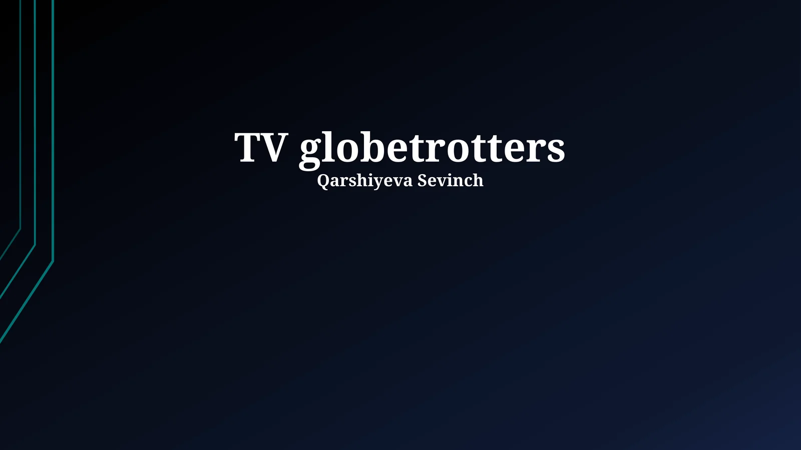TV globetrotters