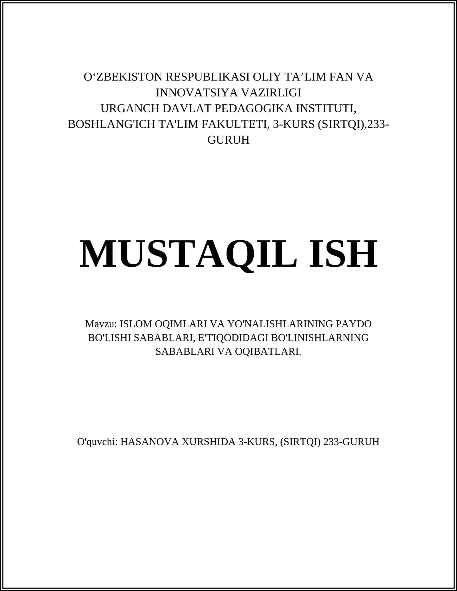 ISLOM OQIMLARI VA YO'NALISHLARINING PAYDO BO'LISHI SABABLARI, E'TIQODIDAGI BO'LINISHLARNING SABABLARI VA OQIBATLARI