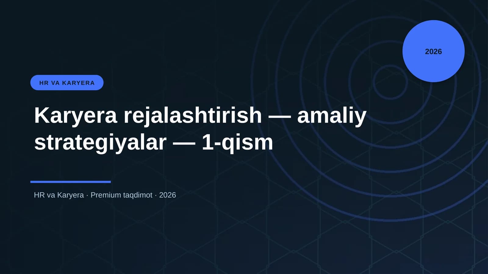 Karyera rejalashtirish — amaliy strategiyalar — 1-qism