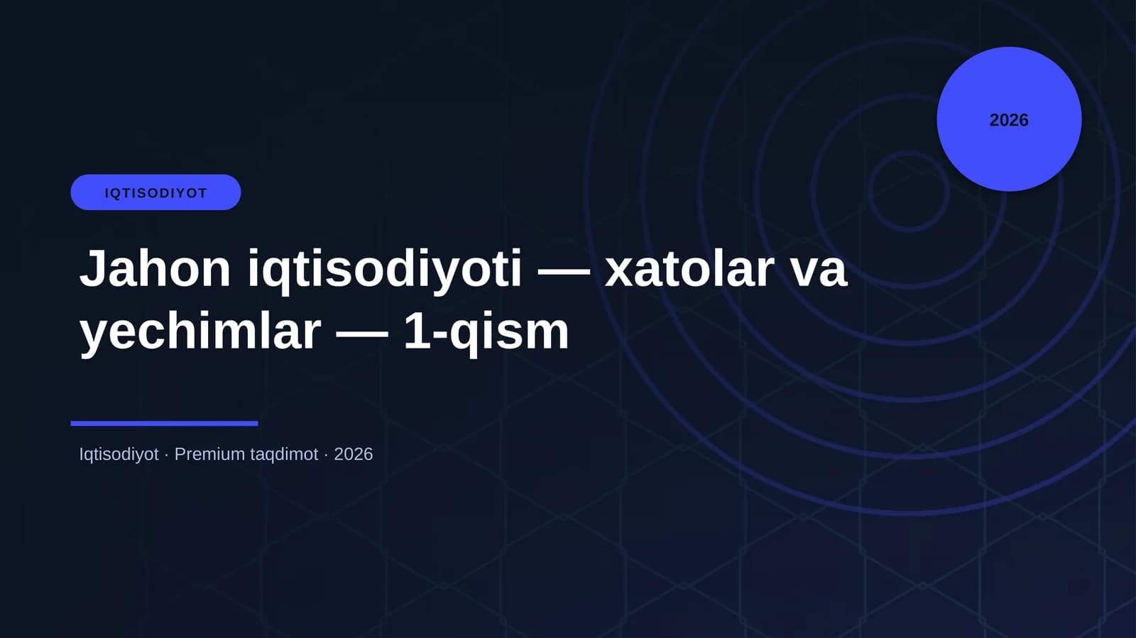 Jahon iqtisodiyoti — xatolar va yechimlar — 1-qism