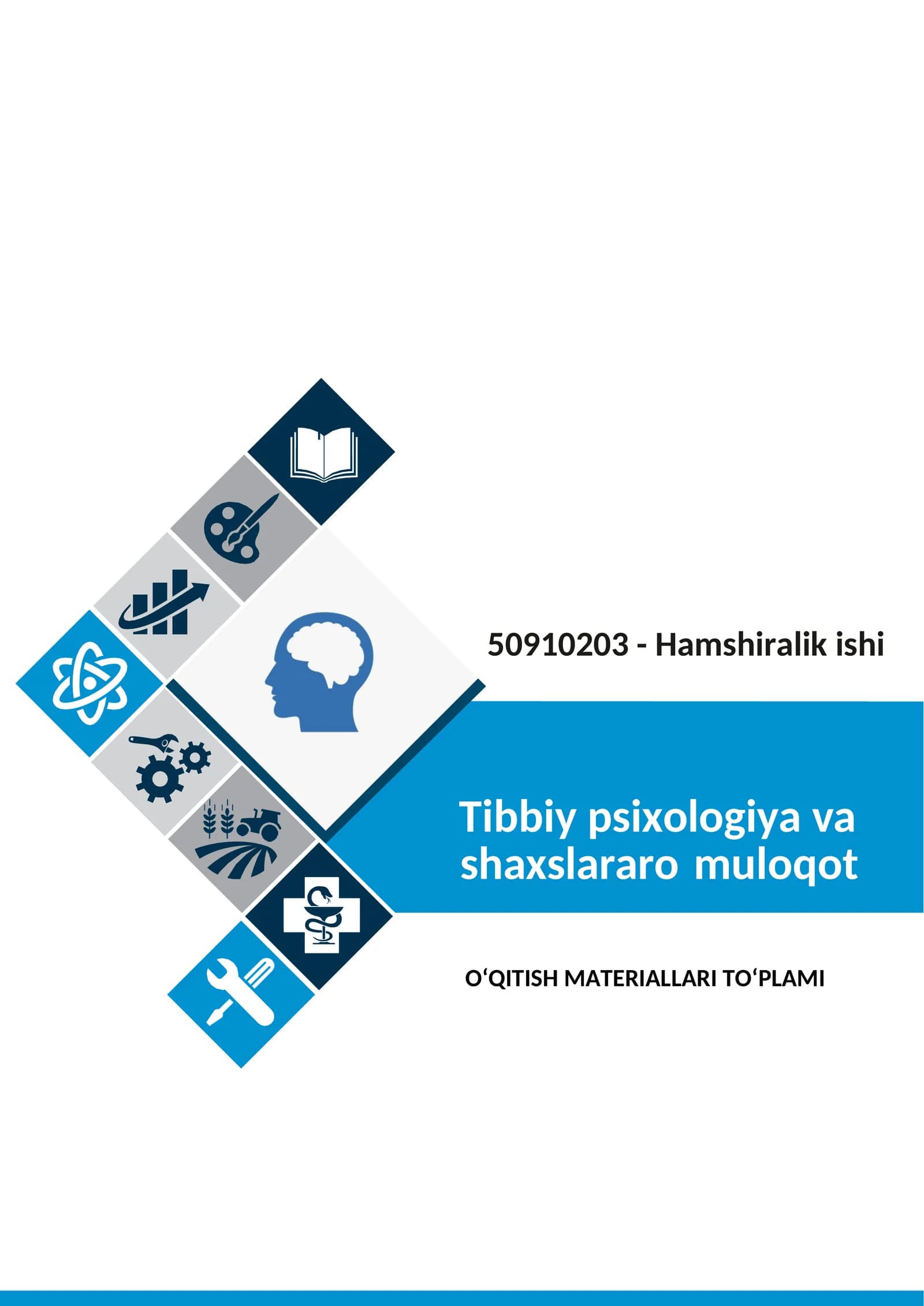 ” Tibbiy psixologiya va shaxslararo muloqot“ fanidan O‘QITISH MATERIALLARI TO‘PLAMI
