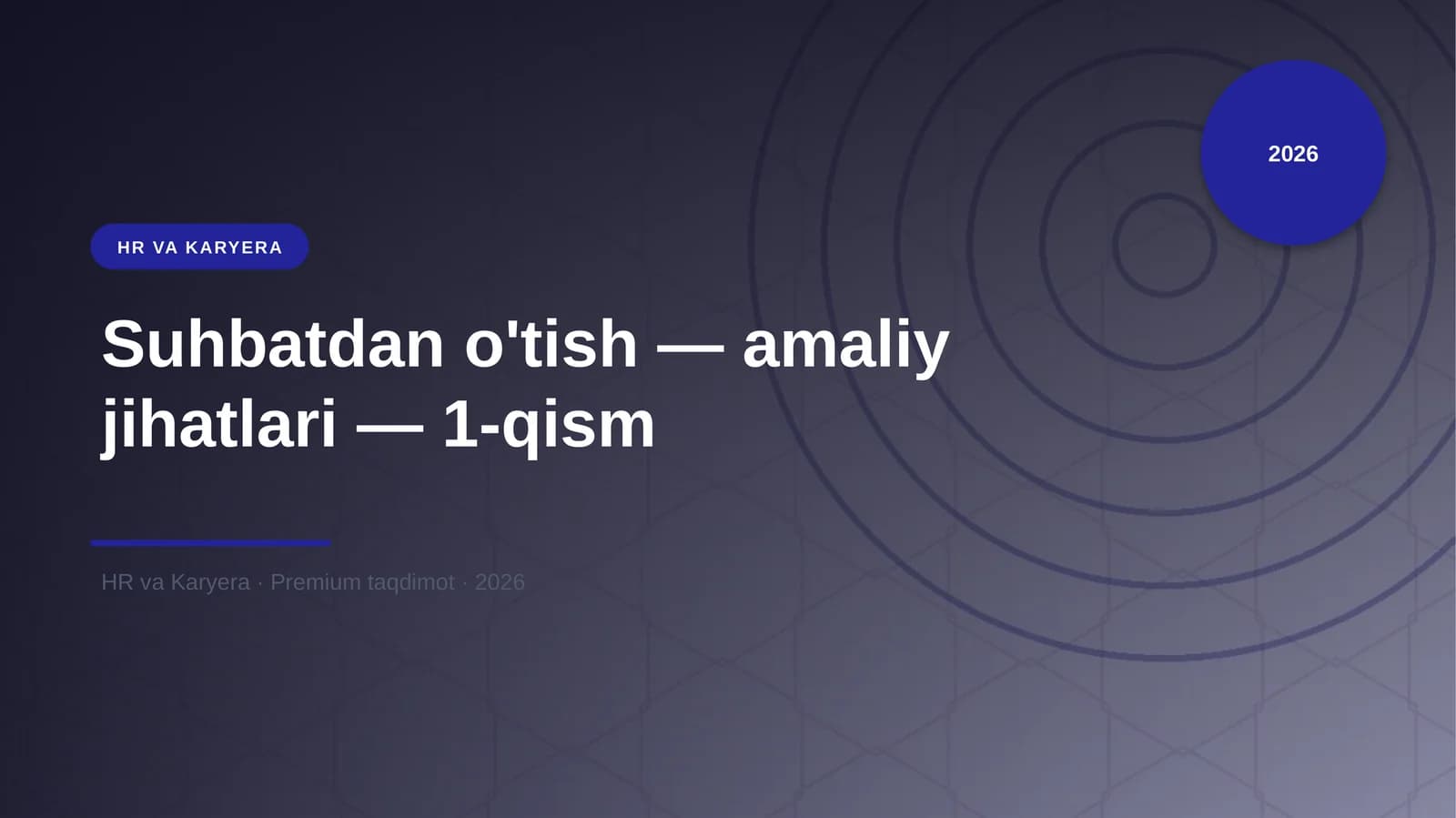 Suhbatdan o'tish — amaliy jihatlari — 1-qism