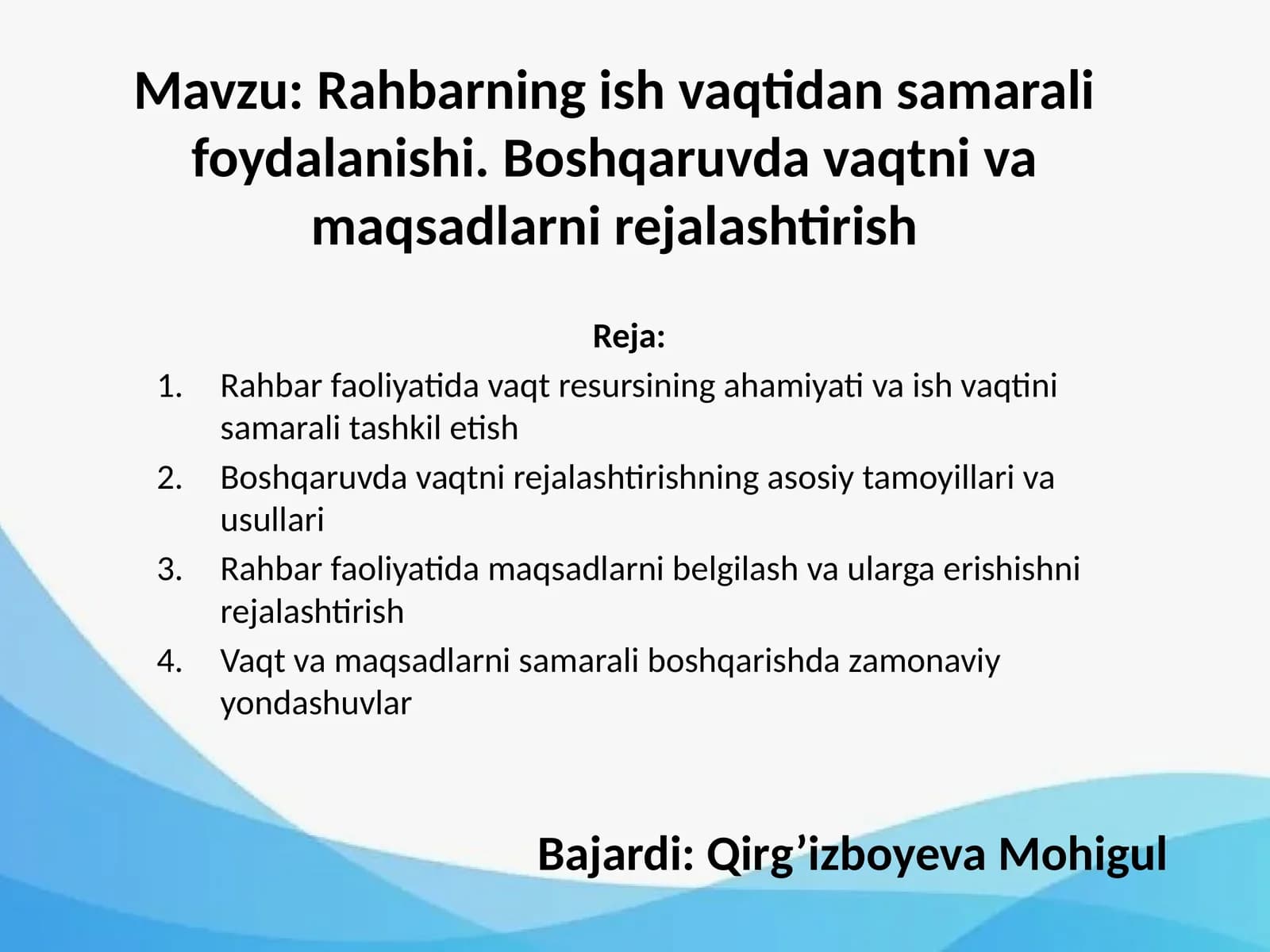 Rahbarning ish vaqtidan samarali foydalanishi. Boshqaruvda vaqtni va maqsadlarni rejalashtirish