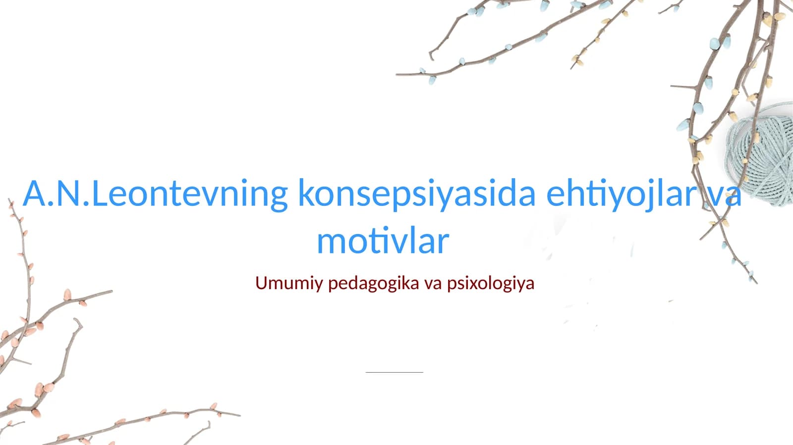 A.N.Leontevning konsepsiyasida ehtiyojlar va motivlar