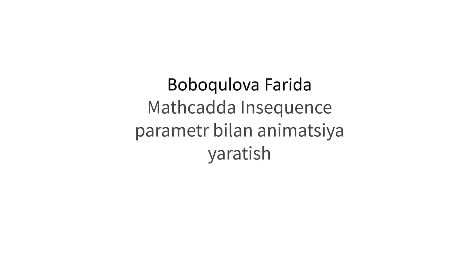 MathCADda Insequence parametr bilan animatsiya yaratish