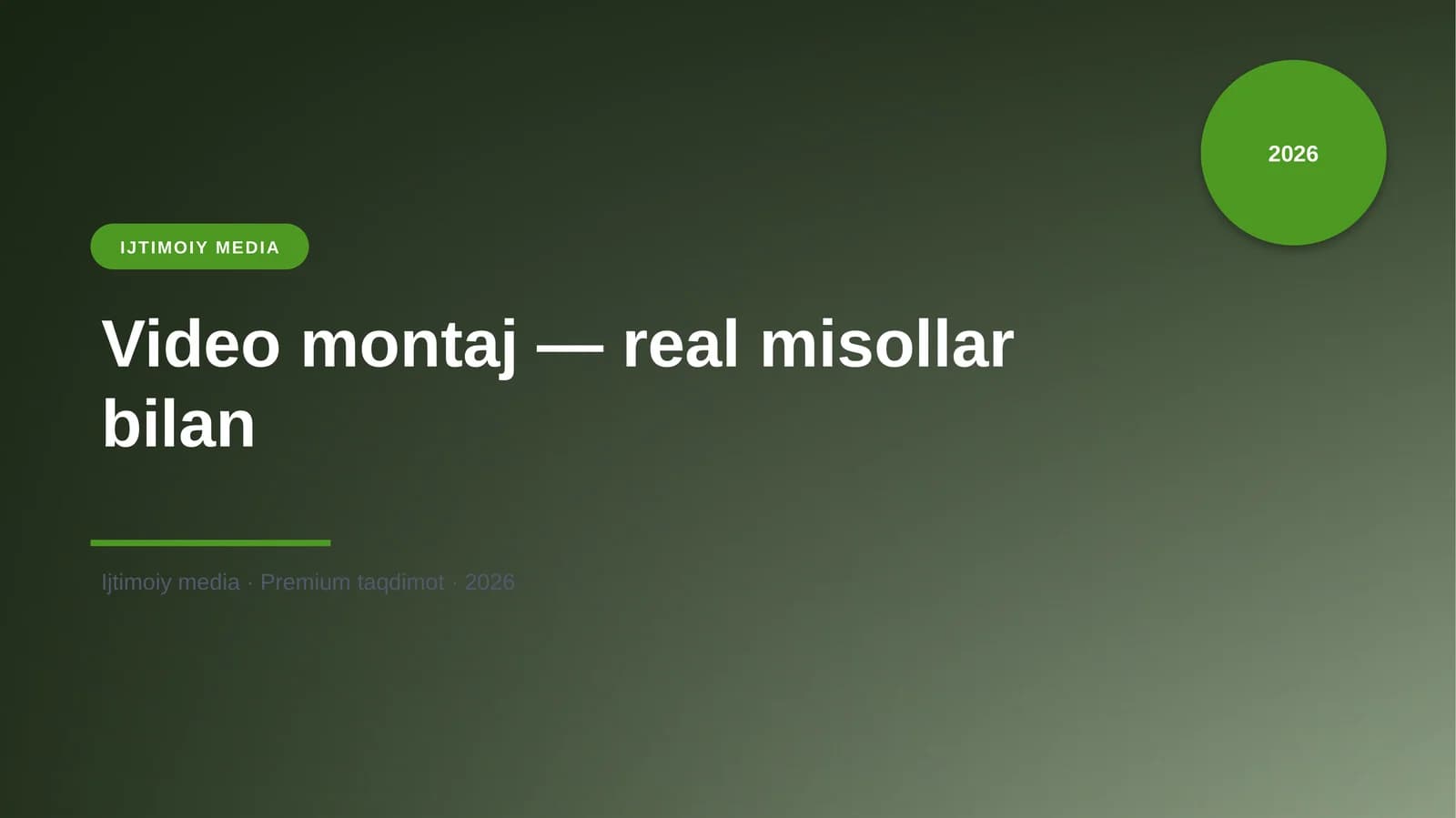 Video montaj — real misollar bilan