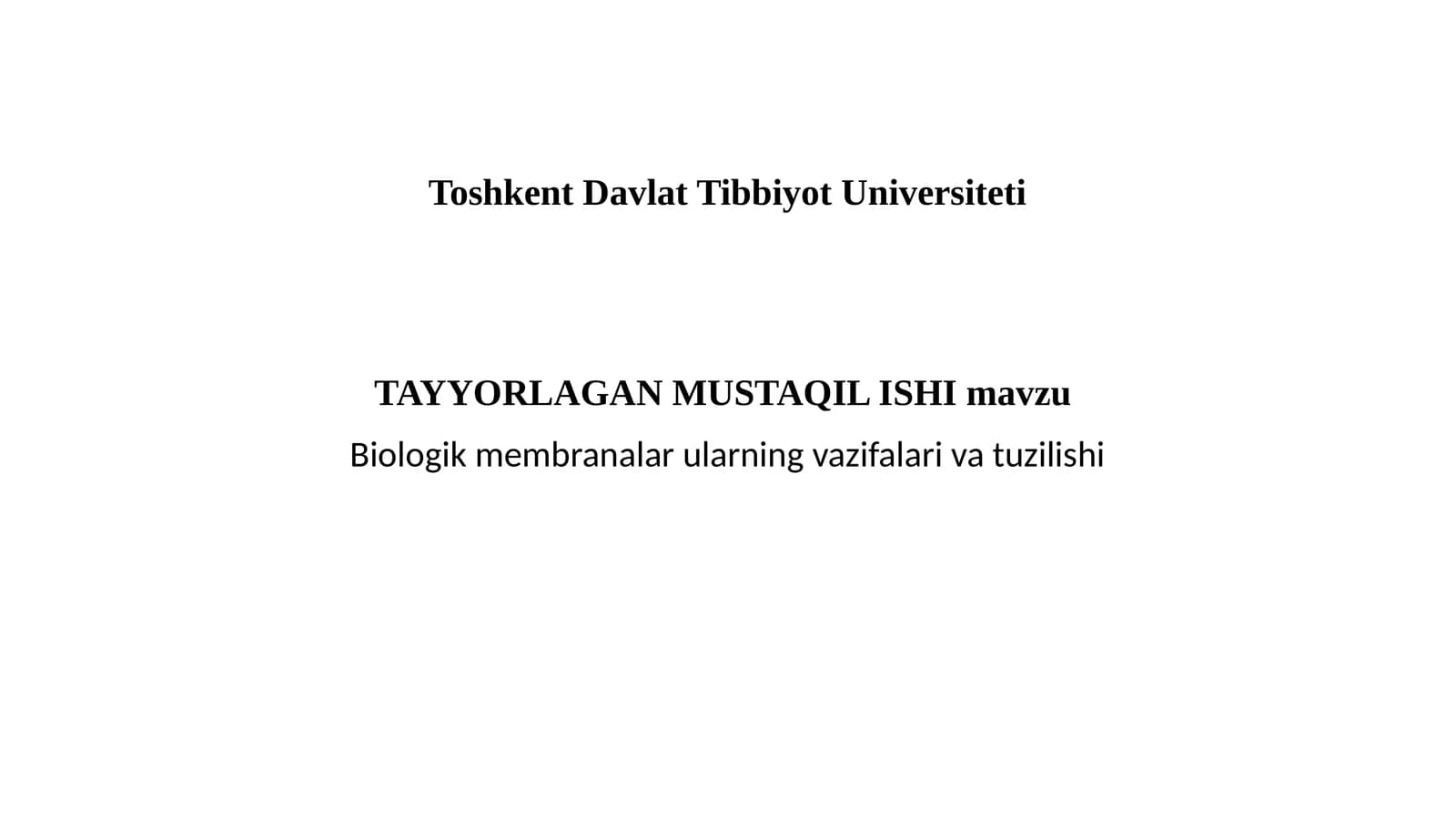 ToshkentDavlatTibbiyotUniversitetiTAYYORLAGAN MUSTAQIL ISHI