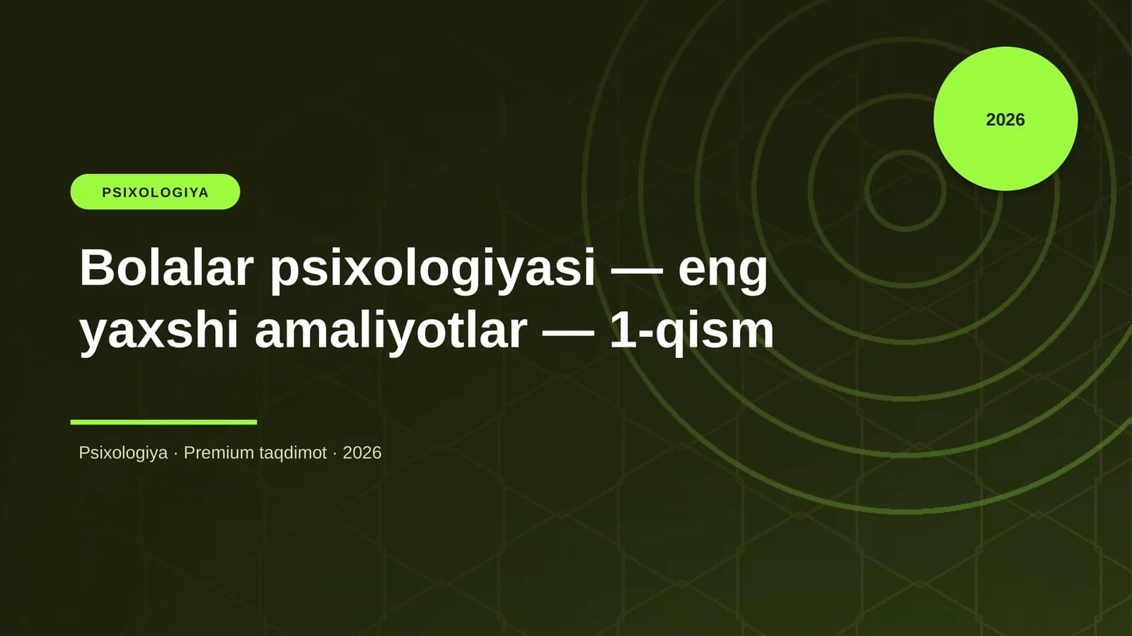 Bolalar psixologiyasi — eng yaxshi amaliyotlar — 1-qism