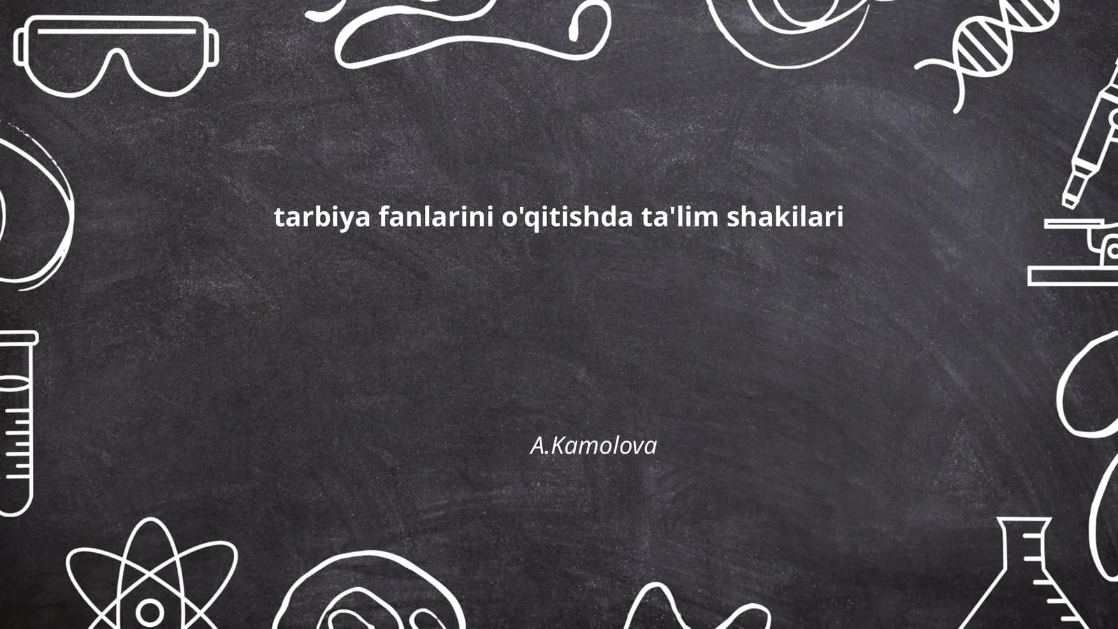 tarbiya fanlarini o'qitishda ta'lim shaklari