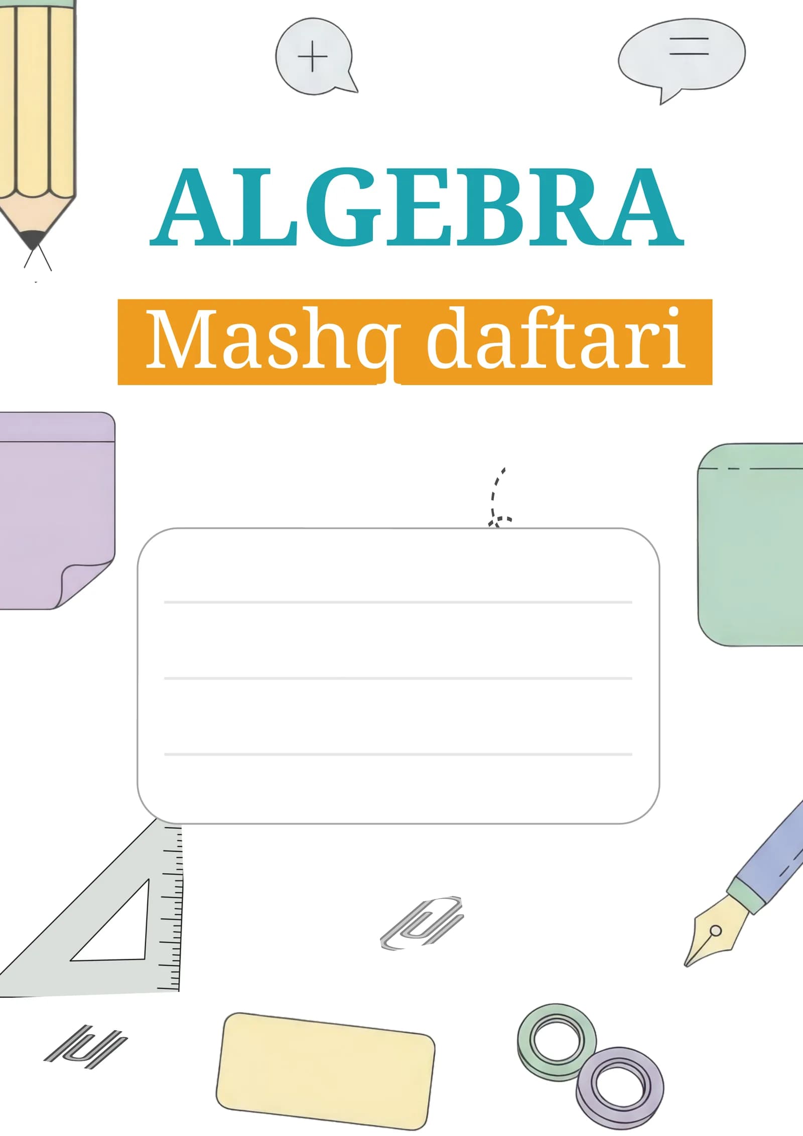 7-SINF ALGEBRA FANIDAN MAVZULASHTIRILGAN MASHQ DAFTARI, AMALDAGI DARSLIK ASOSIDA