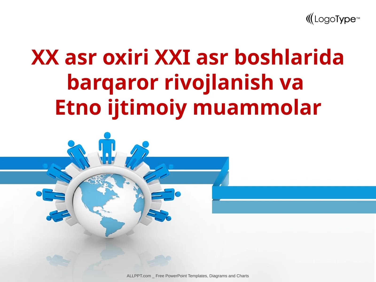 XX asr oxiri XXI asr boshlarida barqaror rivojlanish va  Etno ijtimoiy muammolar