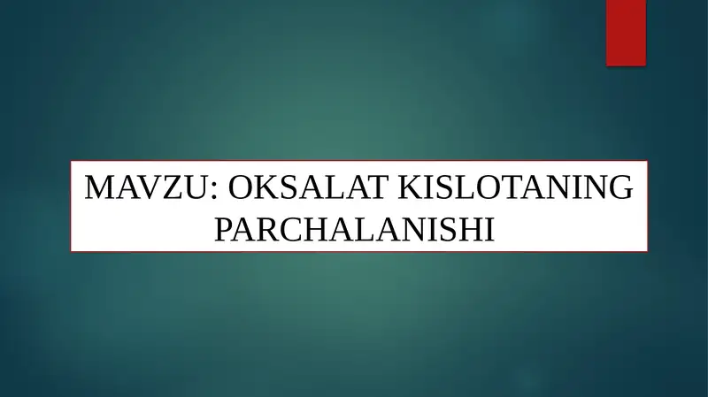 Oksalat kislotaning parchalanishi