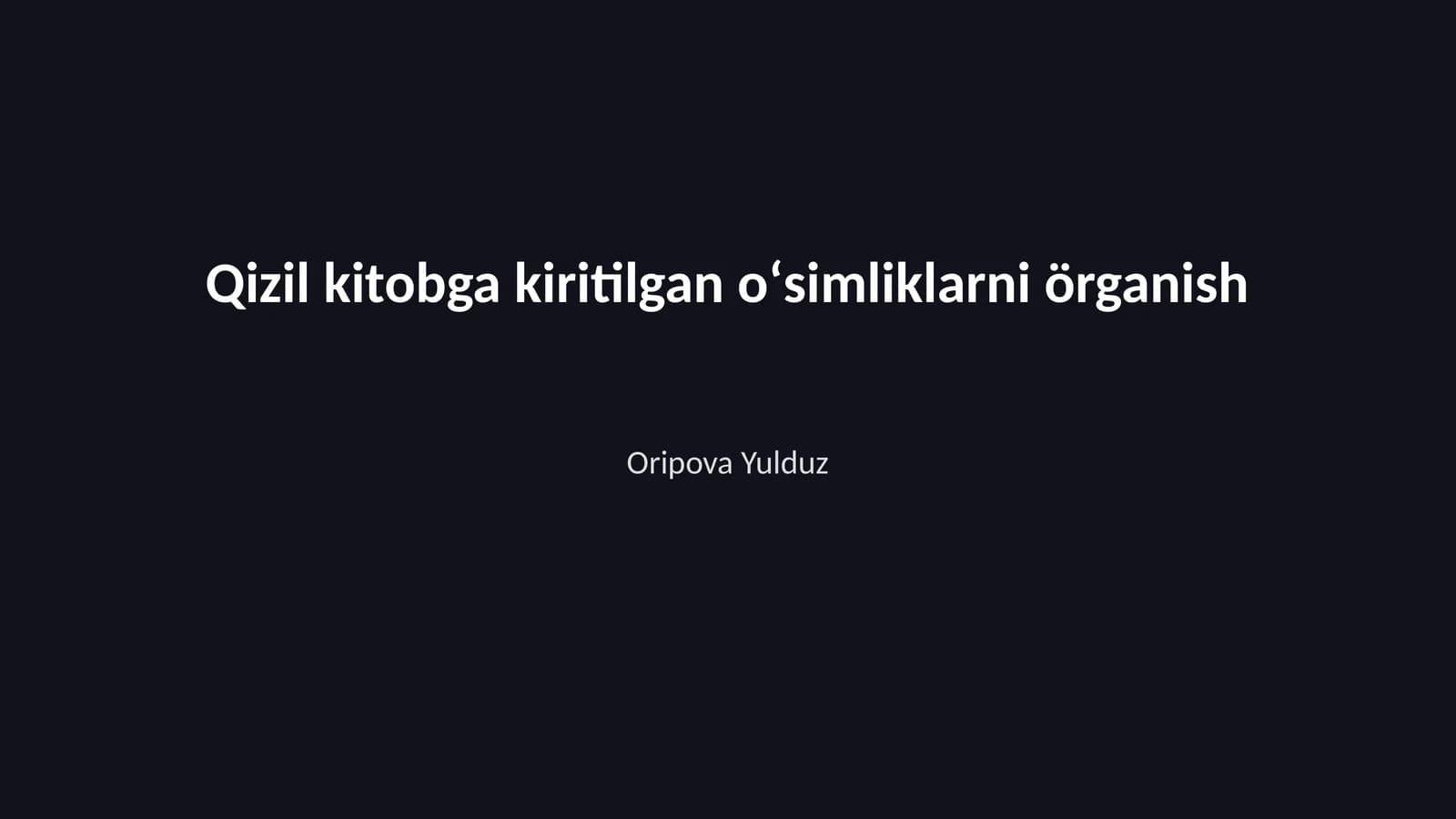 Qizil kitobga kiritilgan oʻsimliklarni örganish