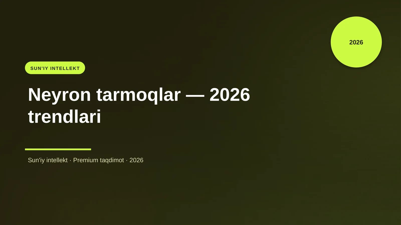 Neyron tarmoqlar — 2026 trendlari
