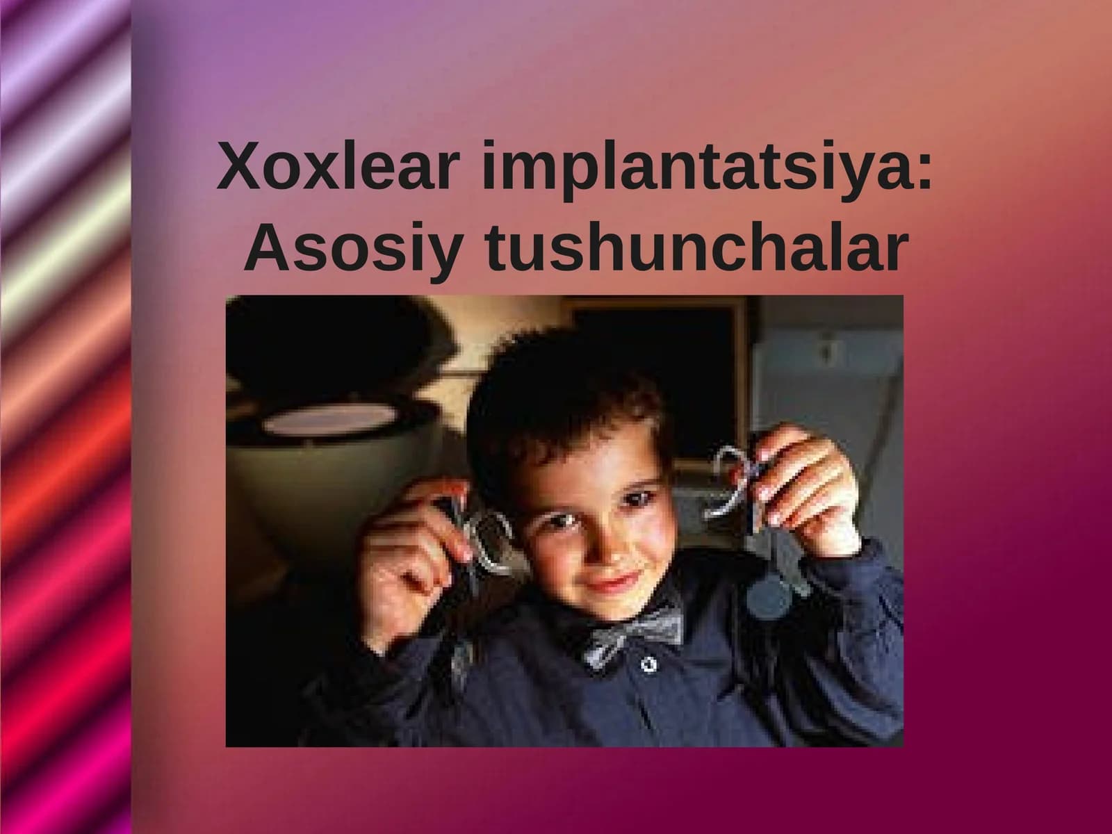 Koxlear implantatsiya asosiy tushunchalari
