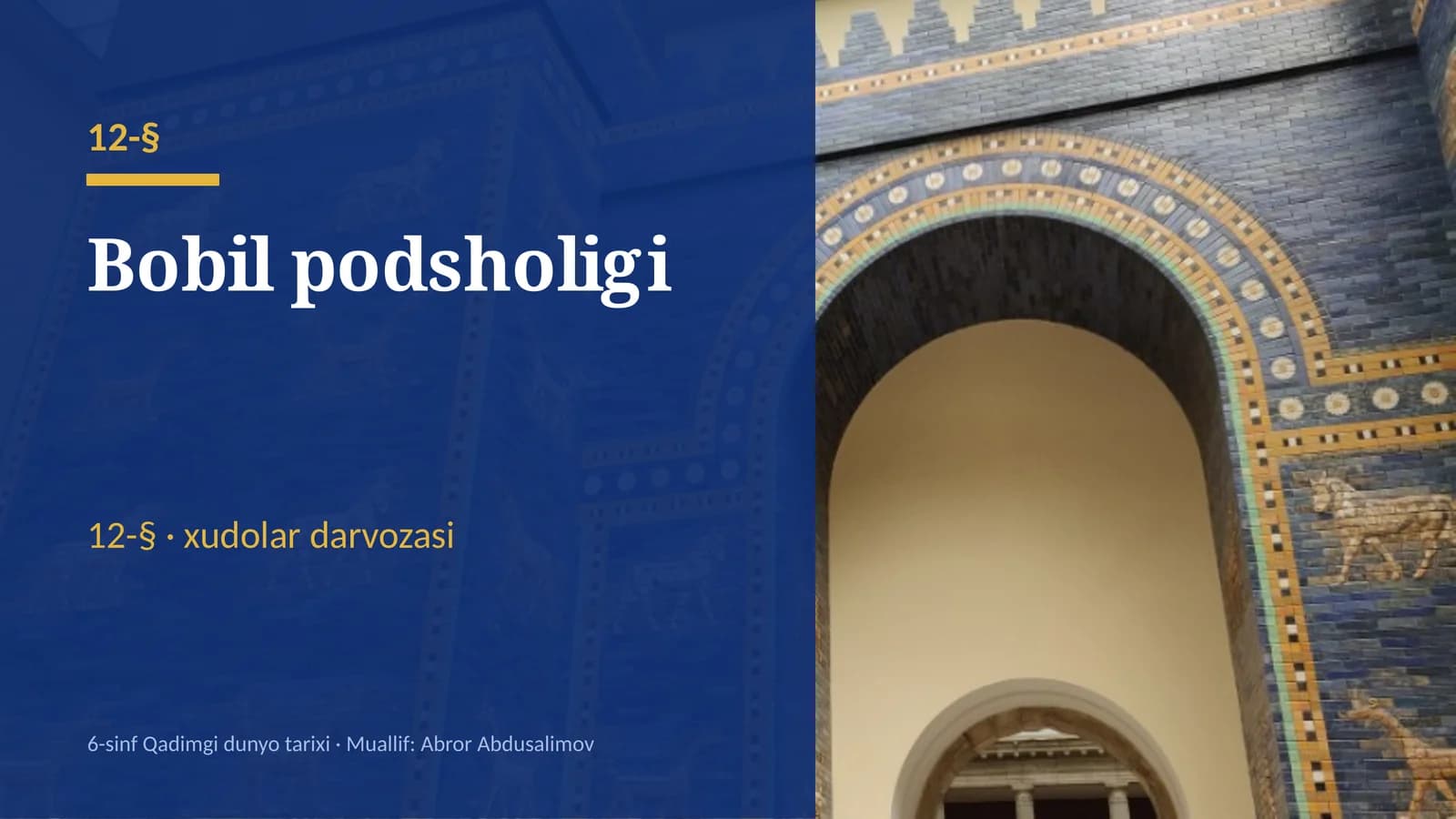 Bobil podsholigi: Xammurapi qonunlari, Ishtar darvozasi va Navuxodonosor II (12-§, 6-sinf, 15 slayd)