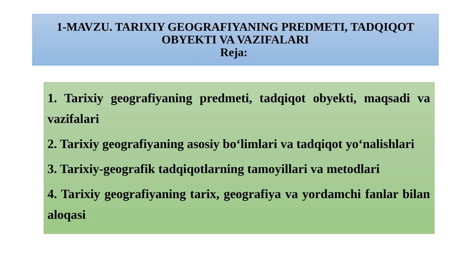 1-MAVZU. TARIXIY GEOGRAFIYANING PREDMETI, TADQIQOT OBYEKTI VA VAZIFALARI