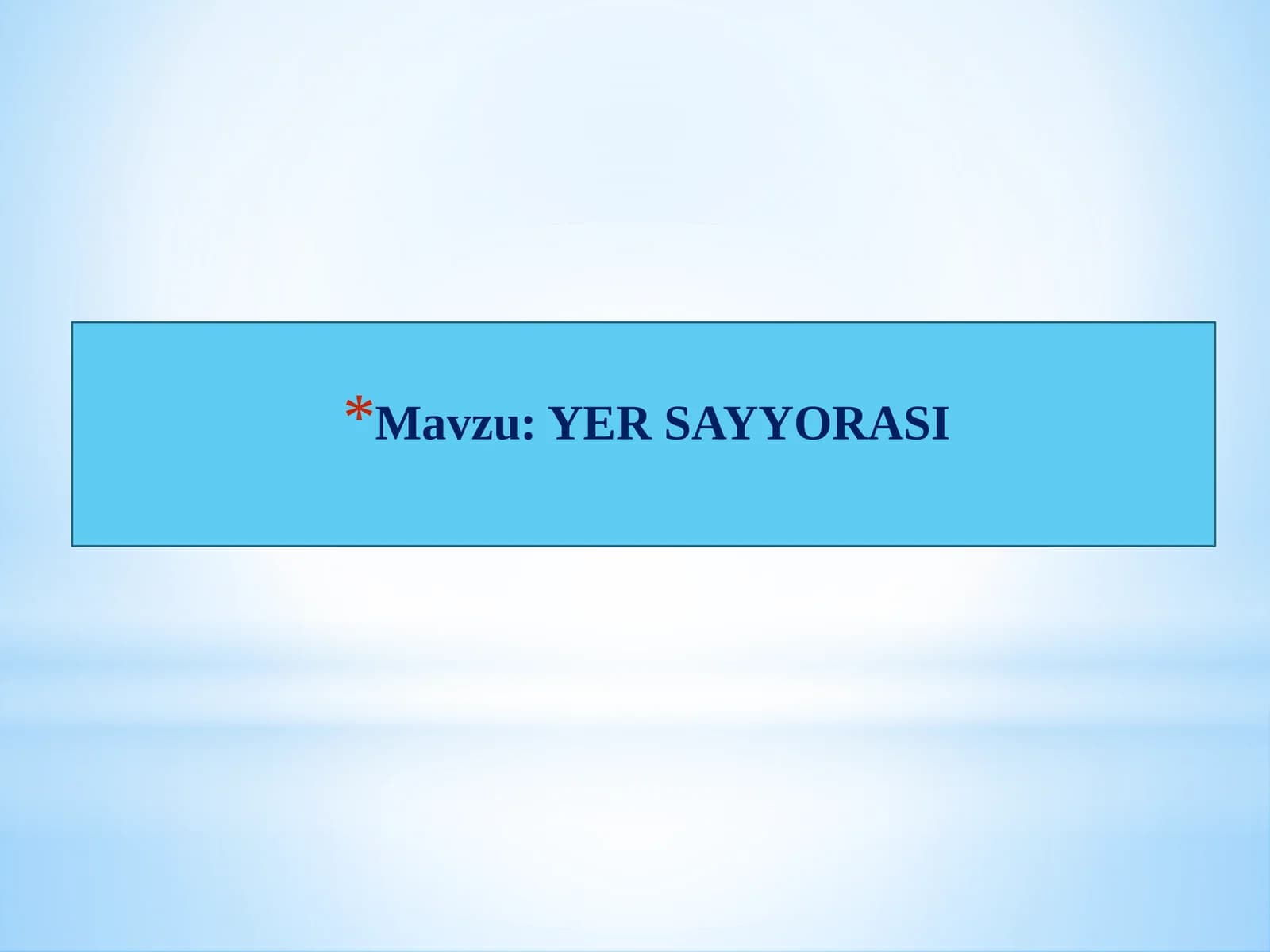 YER SAYYORASI