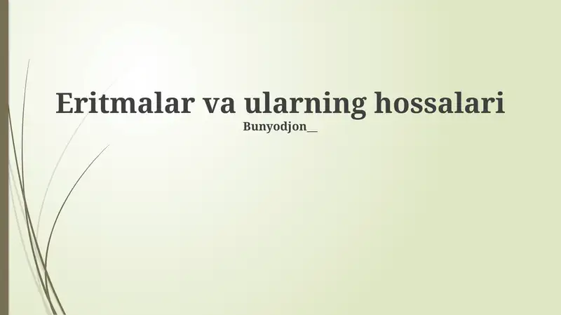 Eritmalar va ularning hossalari