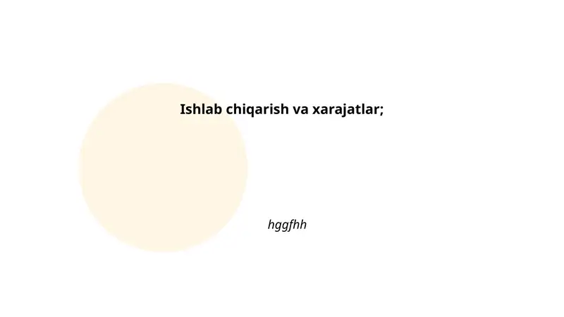 Ishlab chiqarish va xarajatlar