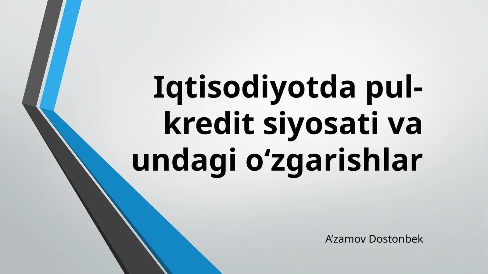 Iqtisodiyotdapul-kreditsiyosativaundagio‘zgarishlar