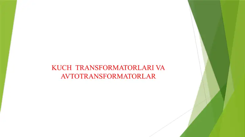 KUCH TRANSFORMATORLARI VA AVTOTRANSFORMATORLAR