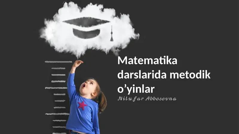 Matematika darslarida metodik o’yinlar