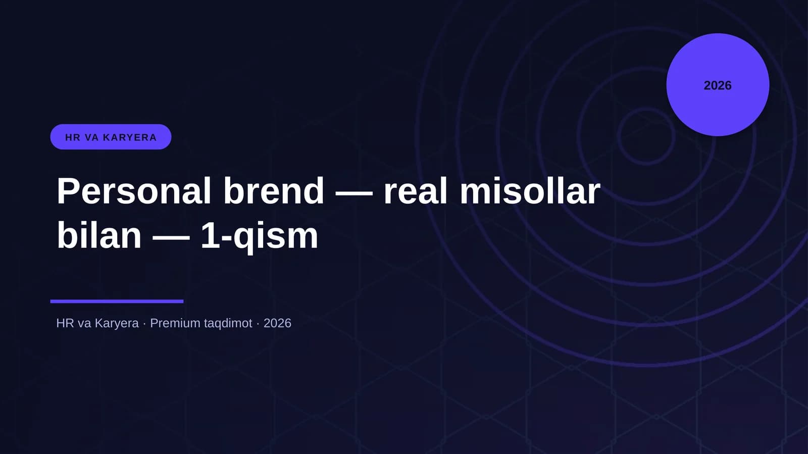 Personal brend — real misollar bilan — 1-qism