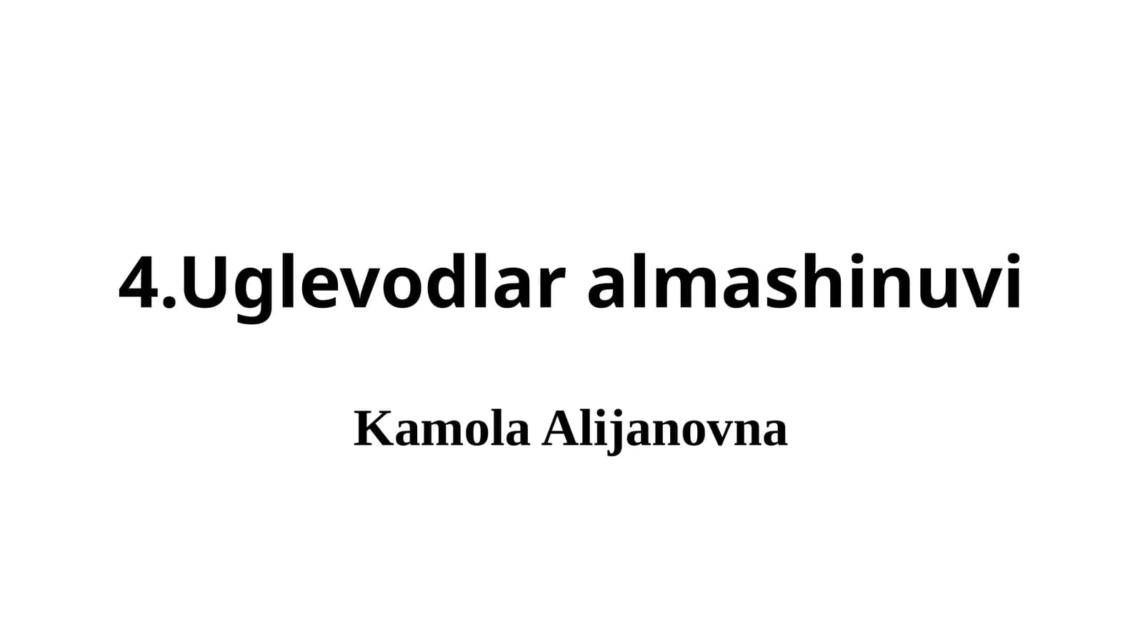 UglevodlaralmashinuviKamolaAlijanovna
