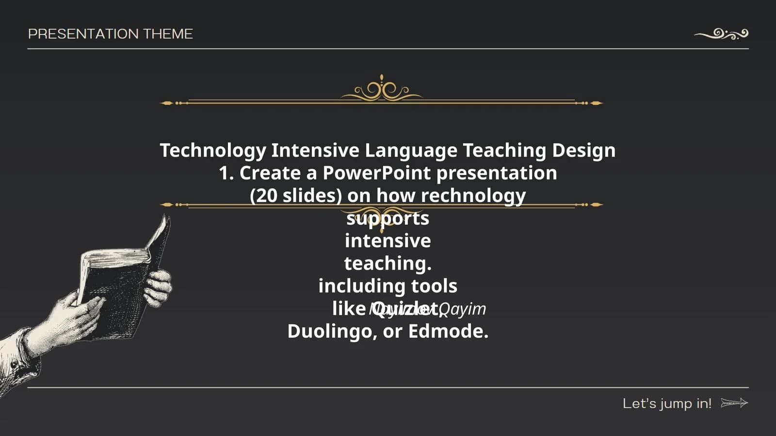 Technology Intensive Language Teaching Design