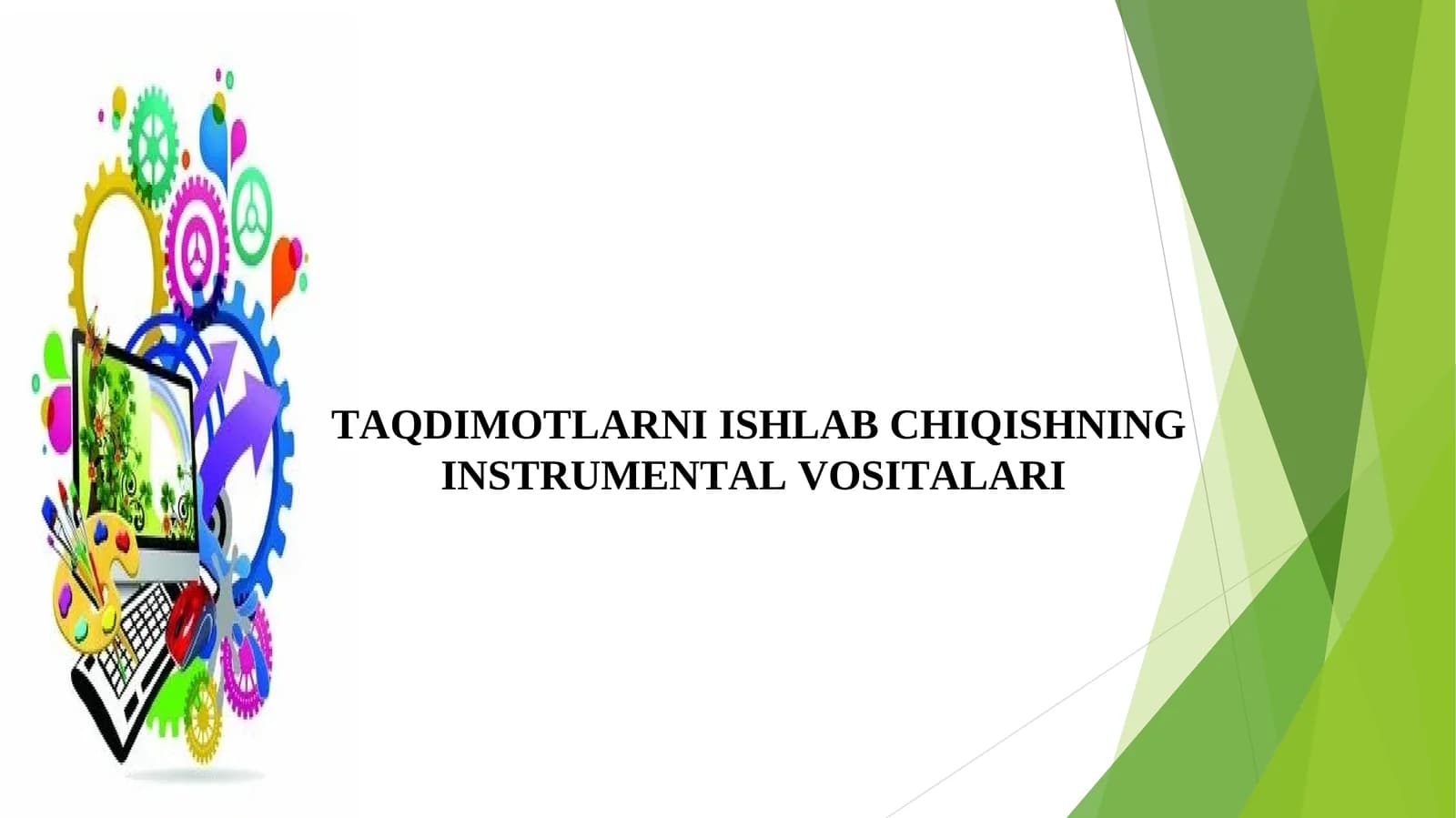 Taqdimotlarni ishlab chiqishning instrumental vositalari