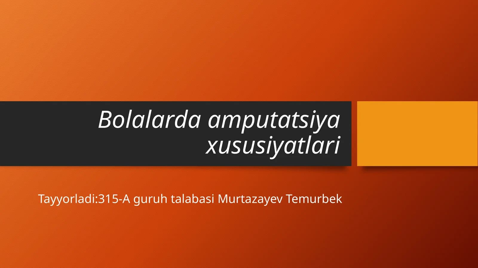 Bolalarda amputatsiya xususiyatlari
