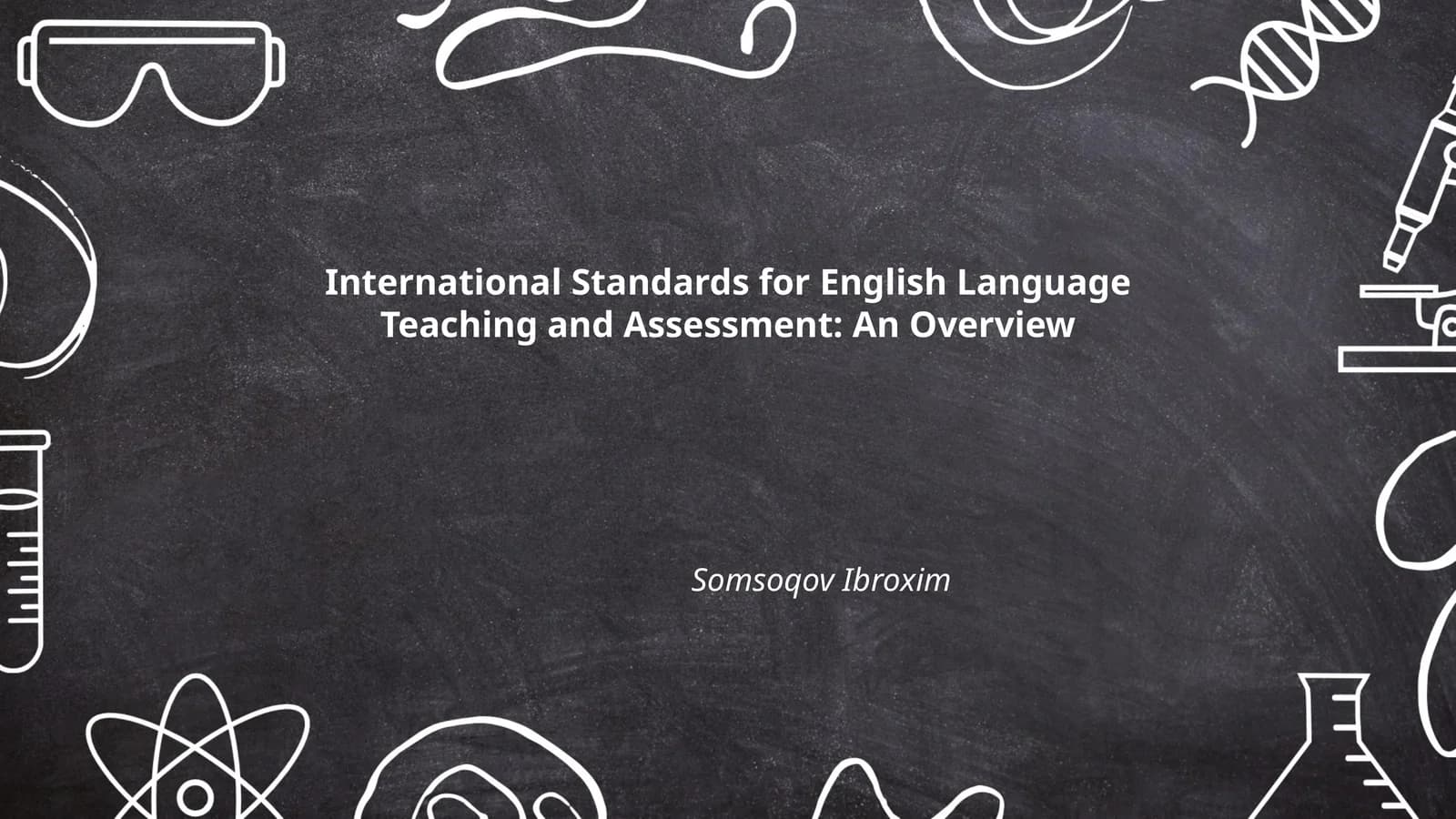 International Standards for English Language Teaching and Assessment: An Overview
