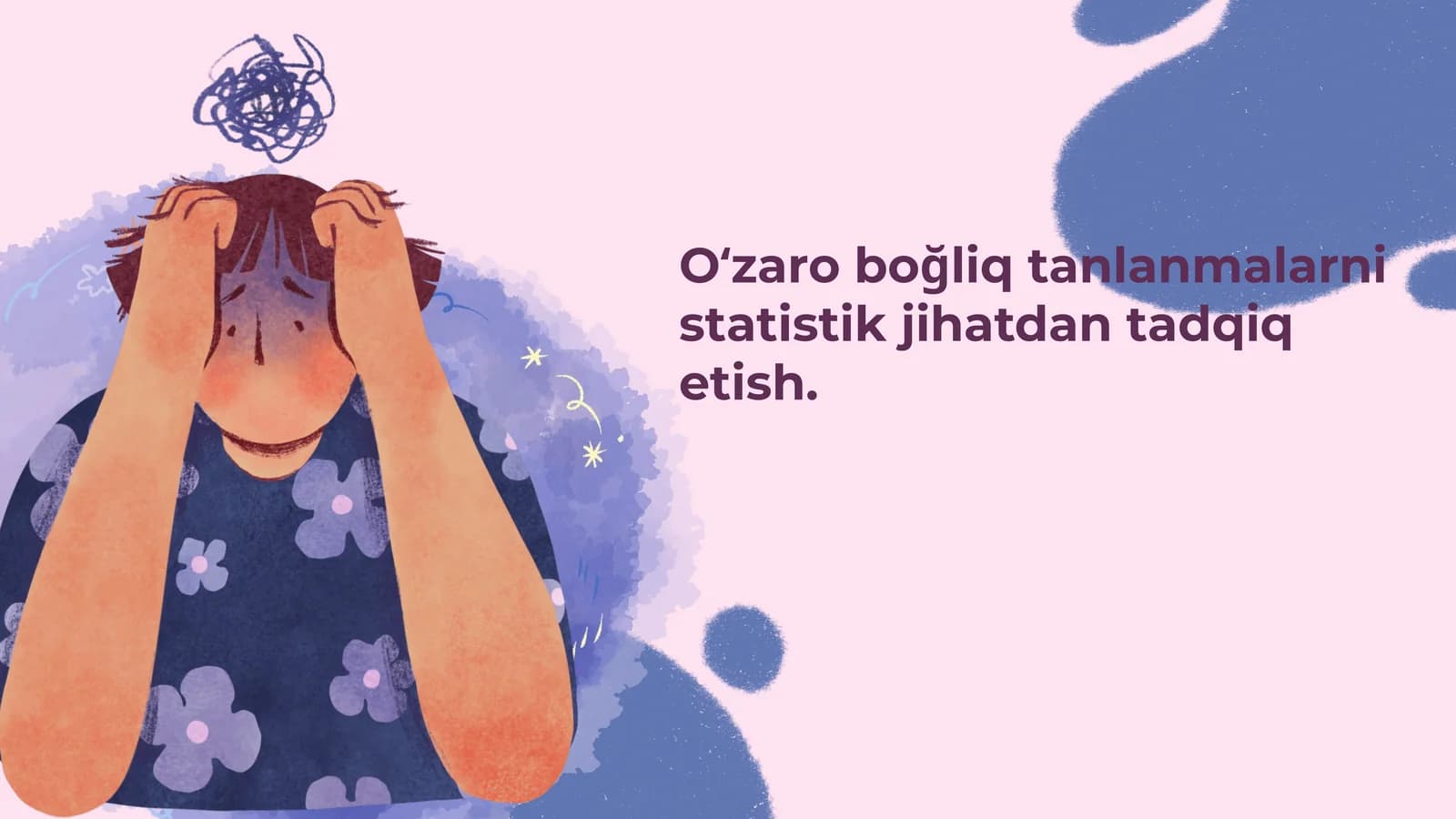 Oʻzaro bog`liq tanlanmalarni statistik jihatdan tadqiq etish