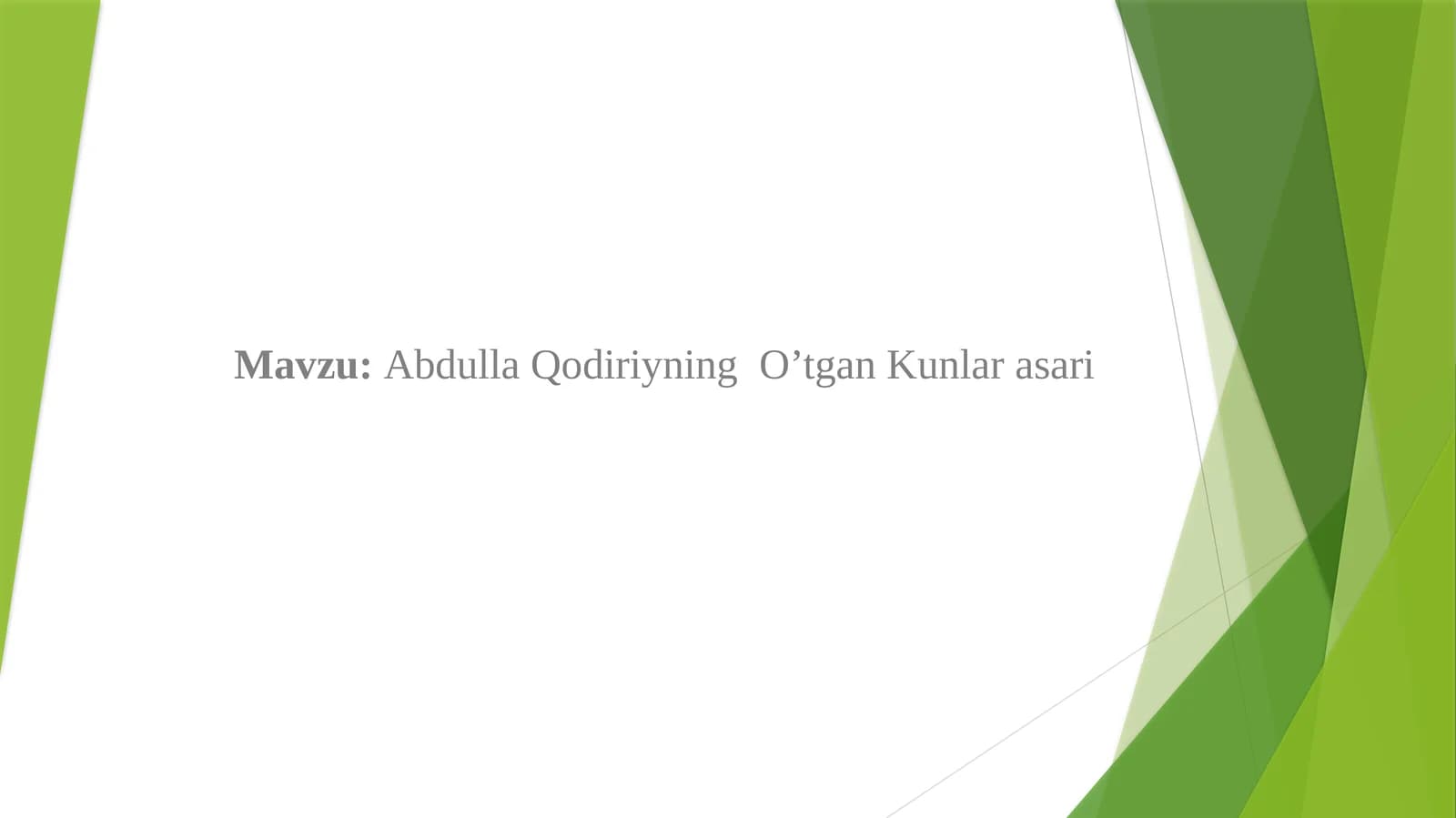 Abdulla Qodiriyning  O’tgan Kunlar asari