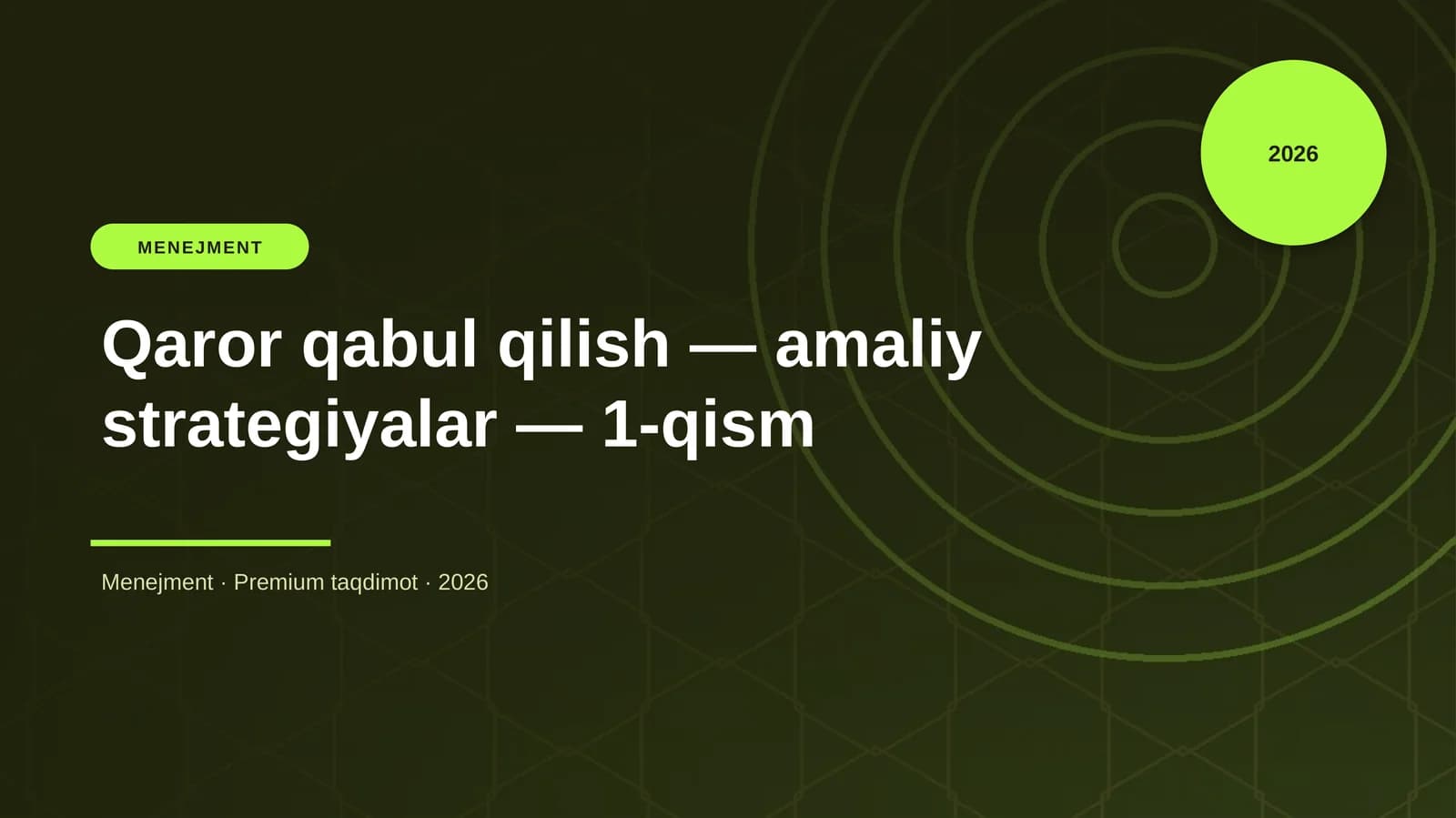 Qaror qabul qilish — amaliy strategiyalar — 1-qism