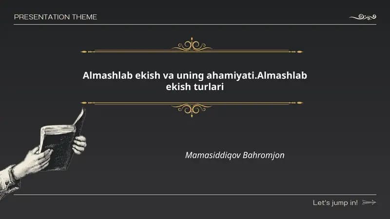 Almashlab ekish va uning ahamiyati.Almashlab ekish turlari