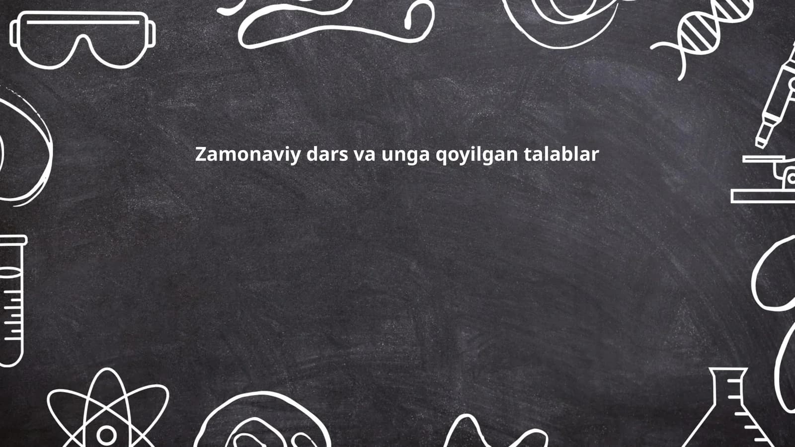 Zamonaviy dars va unga qoyilgan talablar