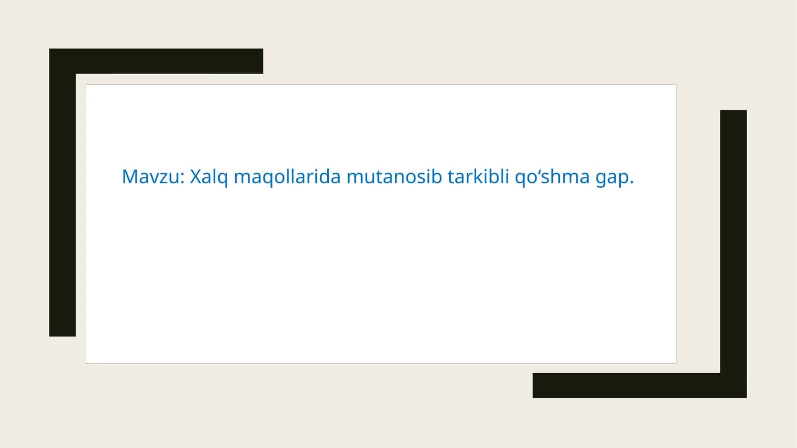 Xalq maqollarida mutanosib tarkibli qo‘shma gap